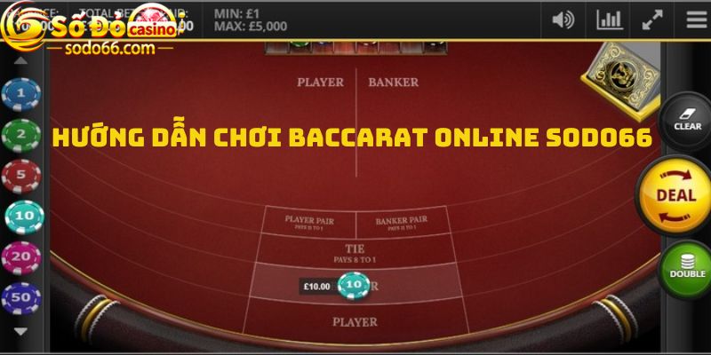 Hướng dẫn chơi Baccarat Online Sodo66