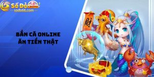 Bắn cá online ăn tiền thật