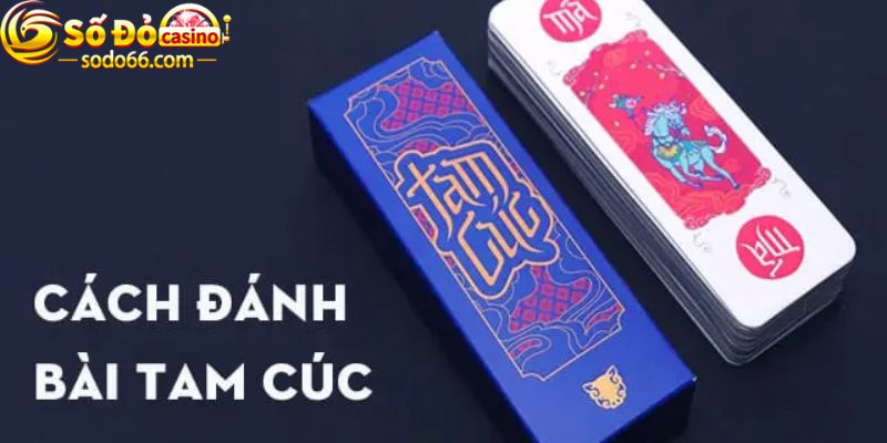 Cách đánh bài Tam cúc