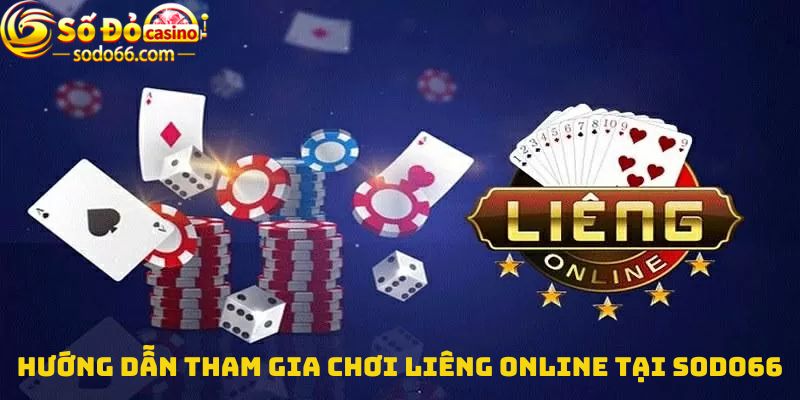 Hướng dẫn tham gia chơi liêng online tại sodo66