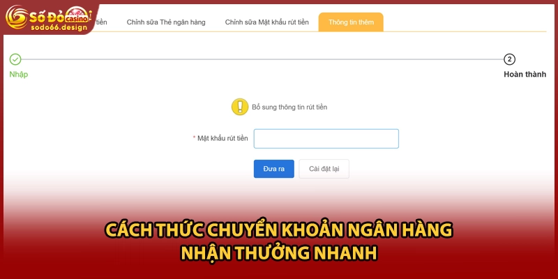 Cách thức chuyển khoản ngân hàng nhận thưởng nhanh