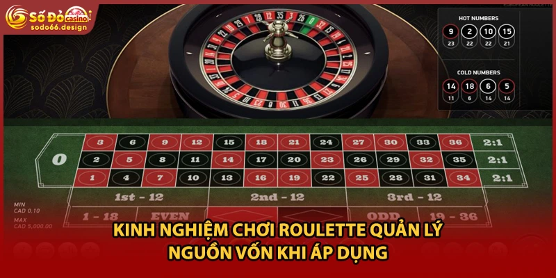 Kinh nghiệm chơi roulette quản lý nguồn vốn khi áp dụng